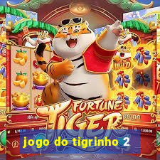 jogo do tigrinho 2